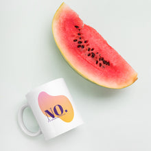 Load image into Gallery viewer, No Is a Whole Sentence Mug
